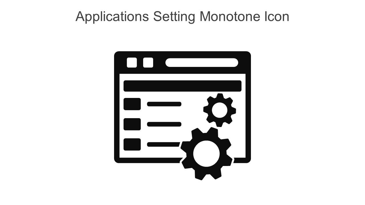 Applications Setting Monotone Icon In Powerpoint Pptx Png And Editable Eps Format
