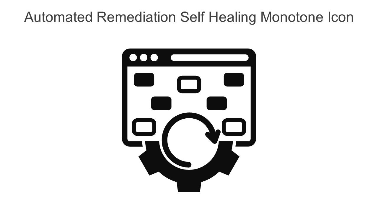 Automated Remediation Self Healing Monotone Icon In Powerpoint Pptx Png And Editable Eps Format