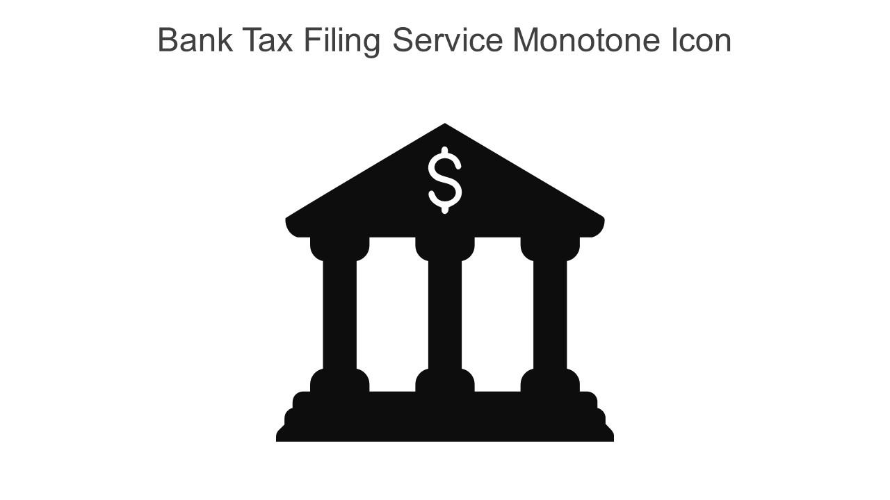 Bank Tax Filing Service Monotone Icon In Powerpoint Pptx Png And Editable Eps Format