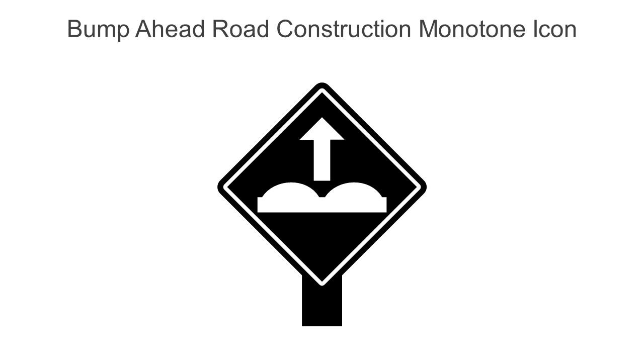 Bump Ahead Road Construction Monotone Icon In Powerpoint Pptx Png And Editable Eps Format