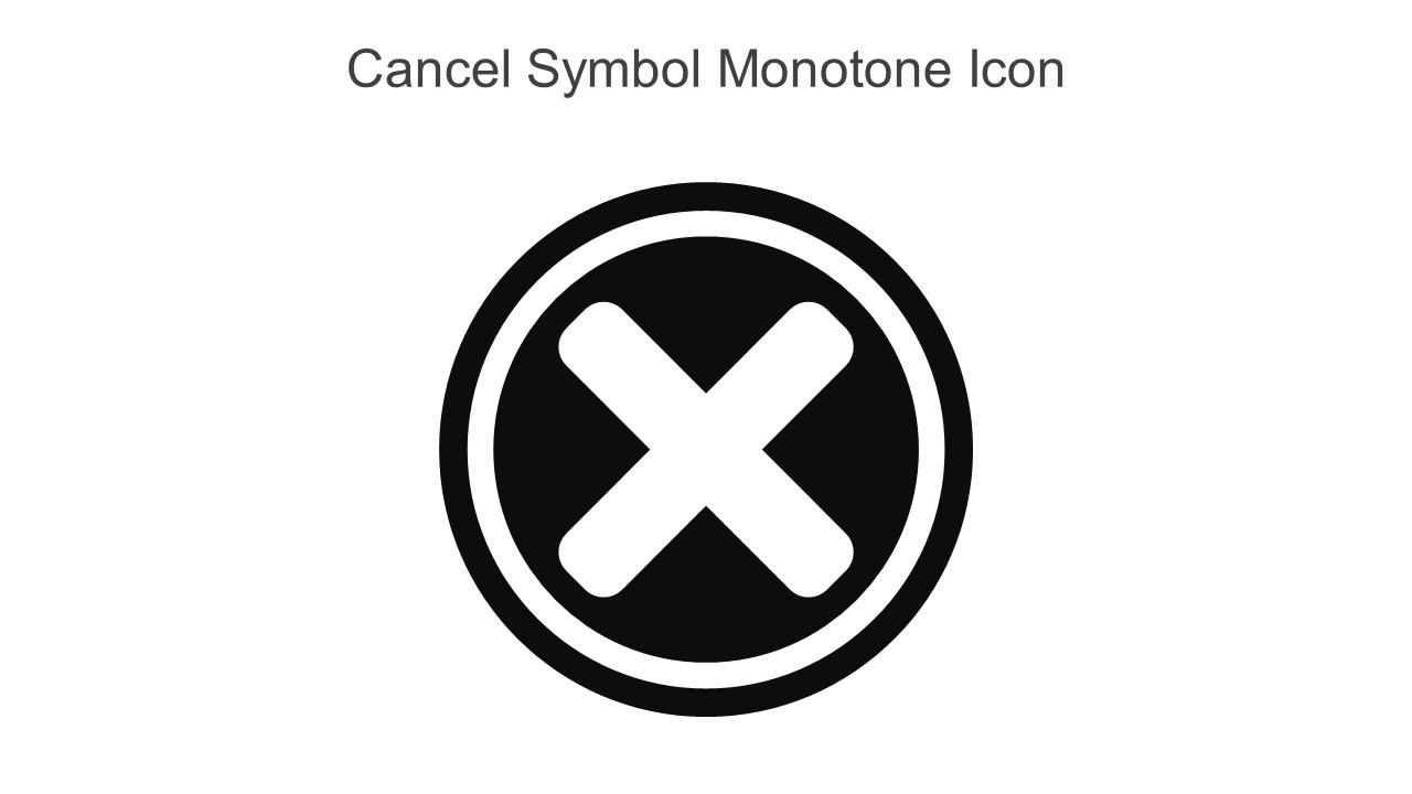 Cancel Symbol Monotone Icon In Powerpoint Pptx Png And Editable Eps Format