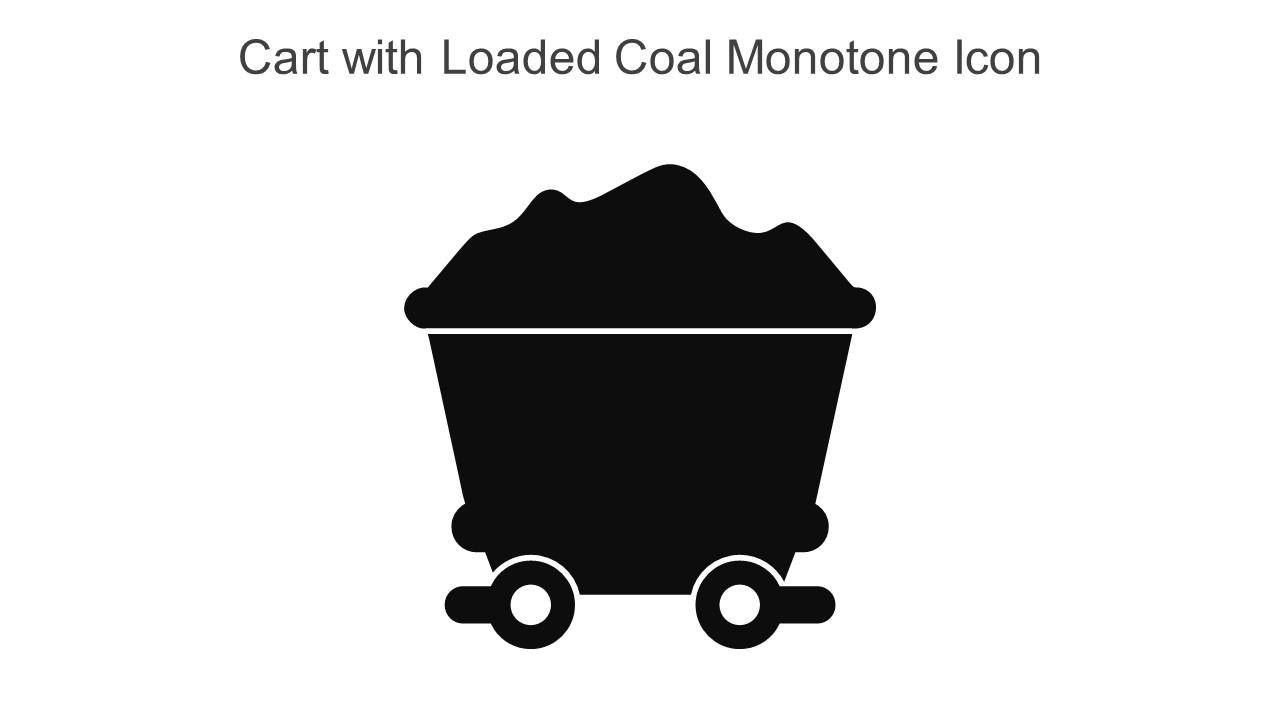 Cart With Loaded Coal Monotone Icon In Powerpoint Pptx Png And Editable Eps Format