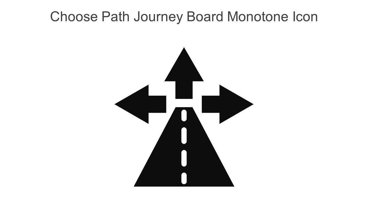 Choose Path Journey Board Monotone Icon In Powerpoint Pptx Png And Editable Eps Format