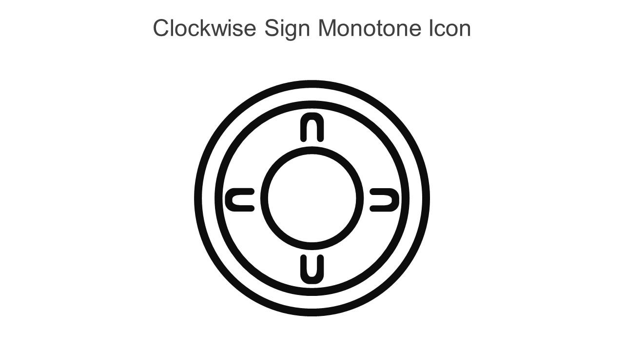 Clockwise Sign Monotone Icon In Powerpoint Pptx Png And Editable Eps Format
