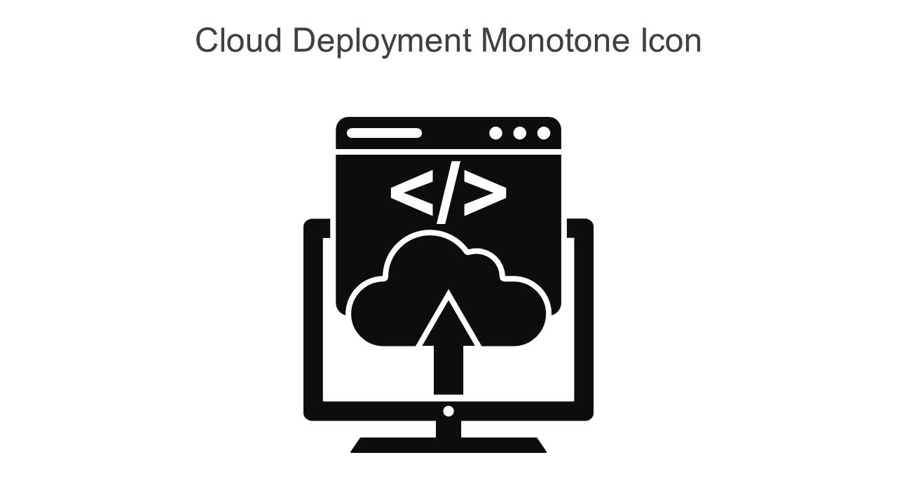 Cloud Deployment Monotone Icon In Powerpoint Pptx Png And Editable Eps Format