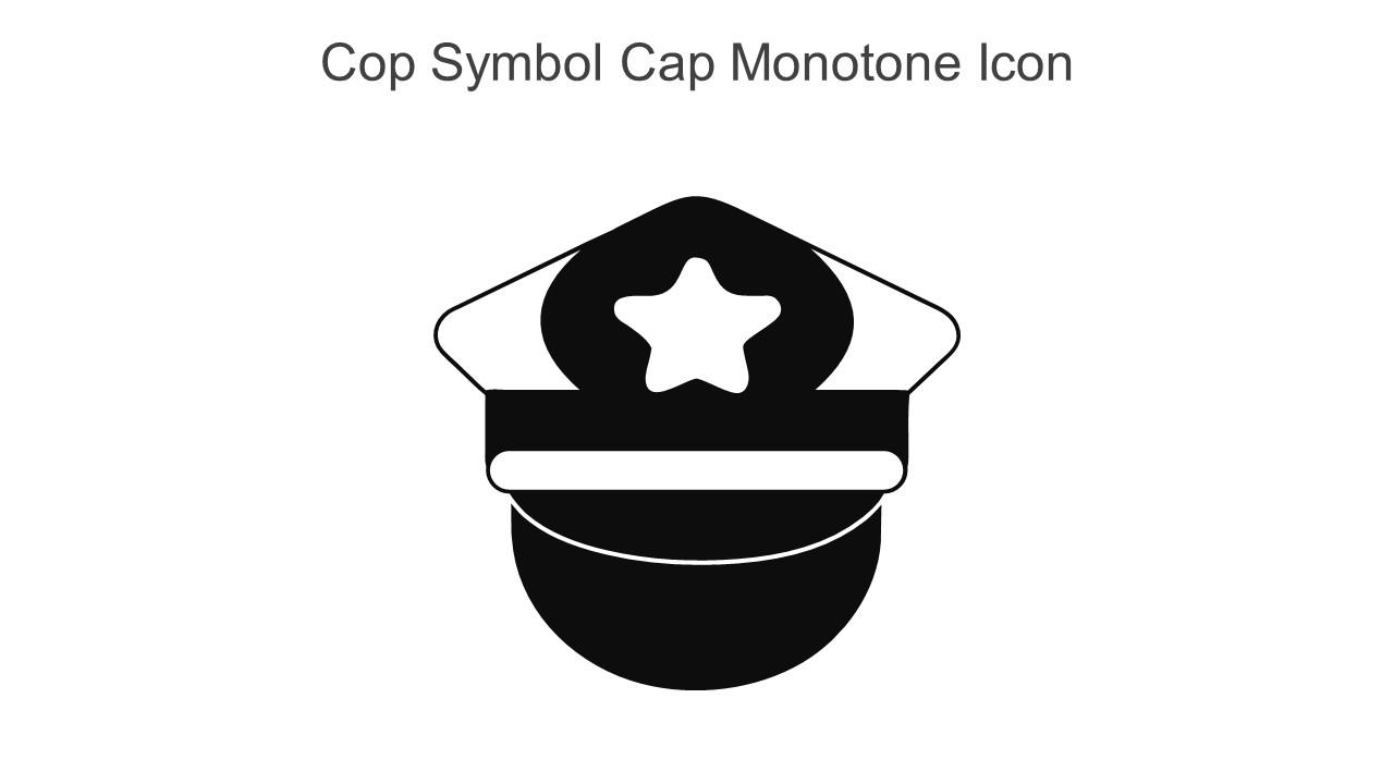 Cop Symbol Cap Monotone Icon In Powerpoint Pptx Png And Editable Eps Format