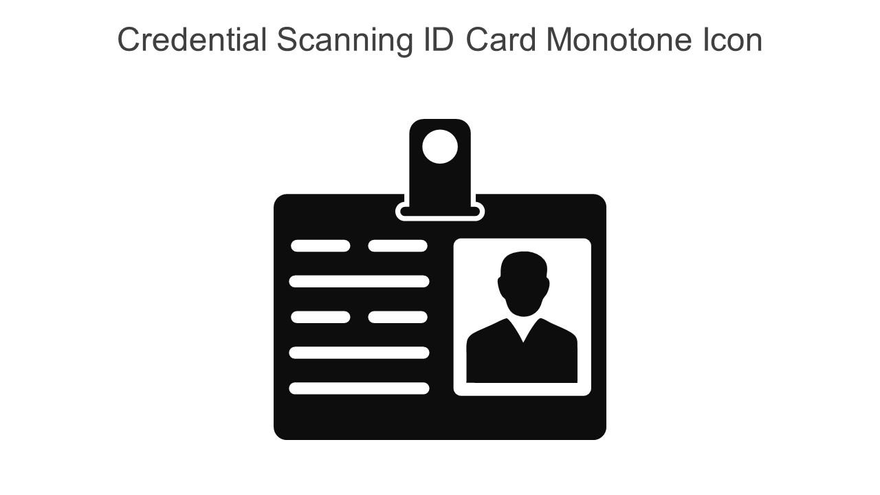 Credential Scanning ID Card Monotone Icon In Powerpoint Pptx Png And Editable Eps Format