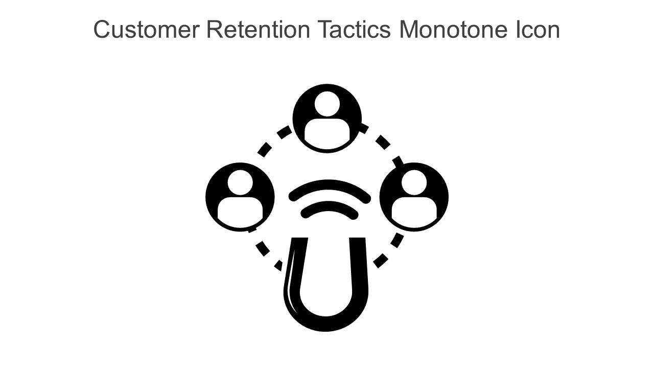 Customer Retention Tactics Monotone Icon In Powerpoint Pptx Png And Editable Eps Format