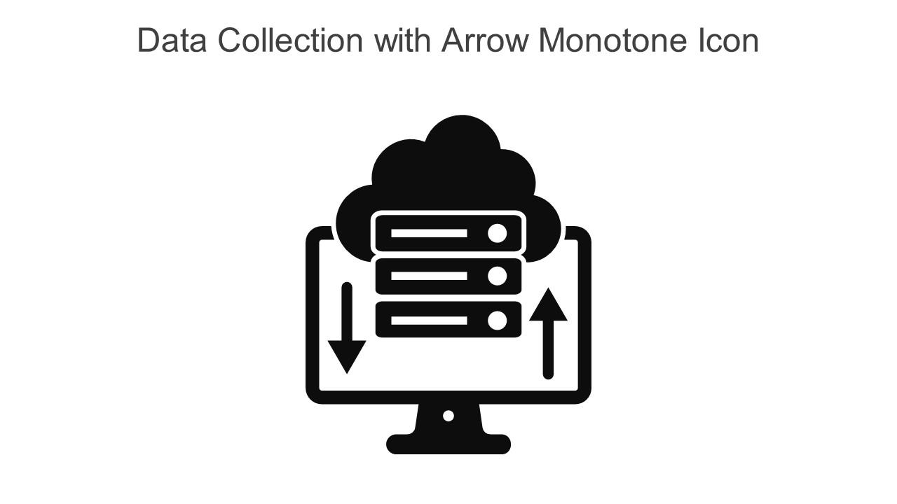 Data Collection With Arrow Monotone Icon In Powerpoint Pptx Png And Editable Eps Format