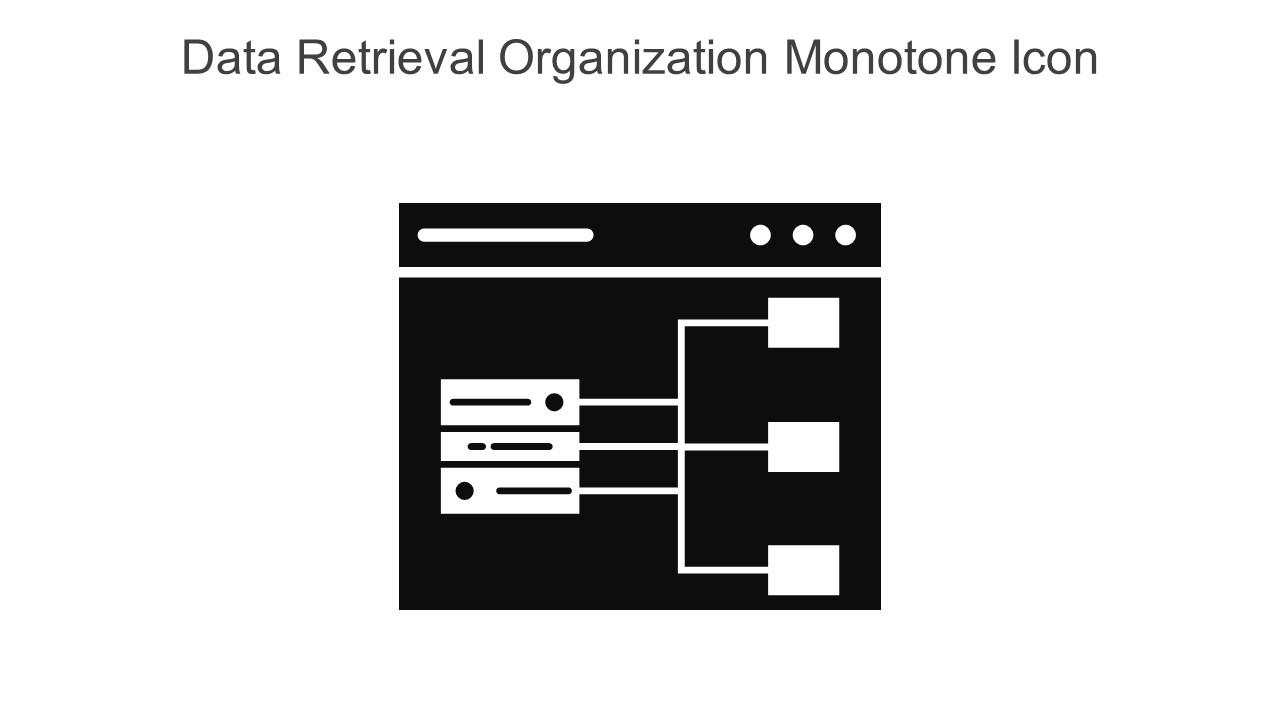 Data Retrieval Organization Monotone Icon In Powerpoint Pptx Png And Editable Eps Format