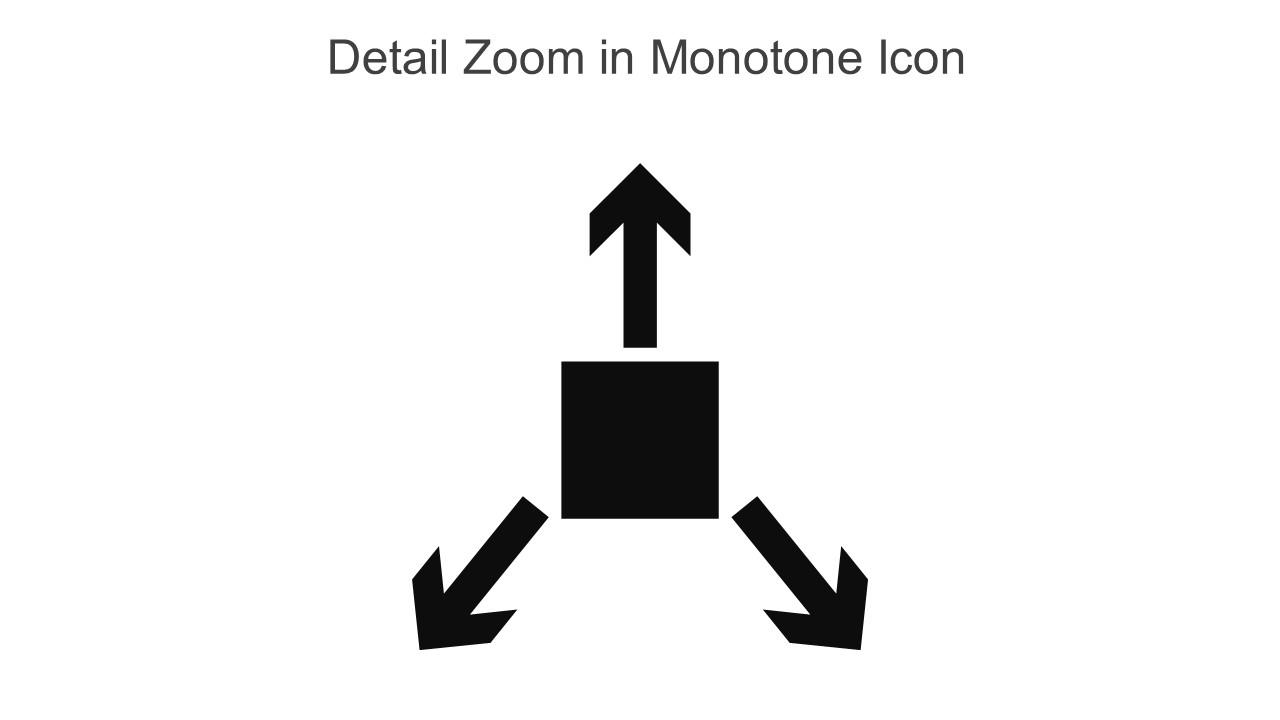 Detail Zoom In Monotone Icon In Powerpoint Pptx Png And Editable Eps Format
