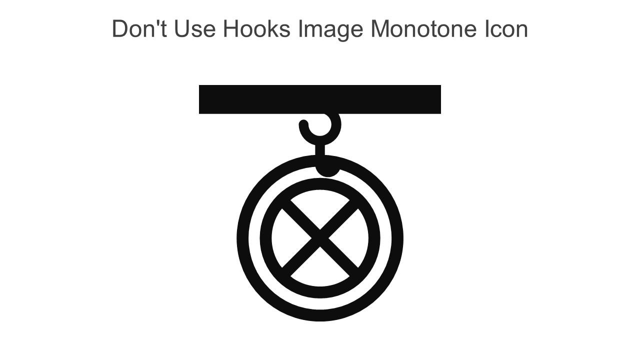 Dont Use Hooks Image Monotone Icon In Powerpoint Pptx Png And Editable Eps Format