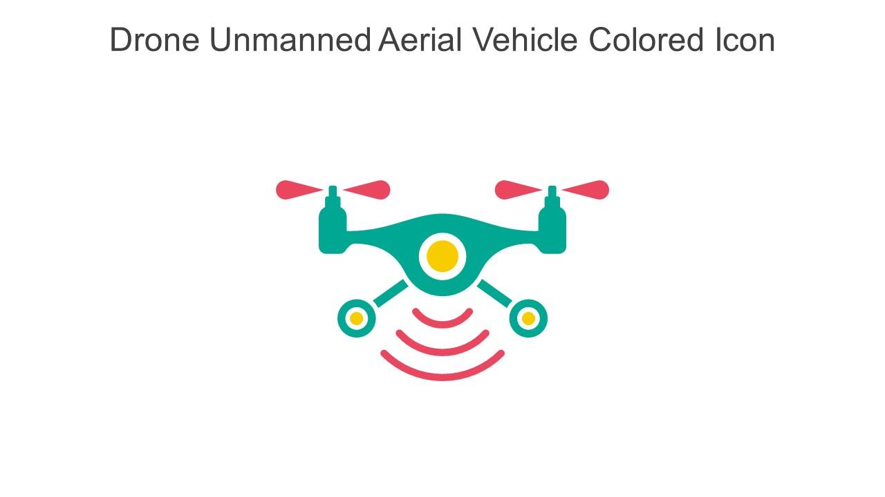 Drone Unmanned Aerial Vehicle Colored Icon In Powerpoint Pptx Png And Editable Eps Format