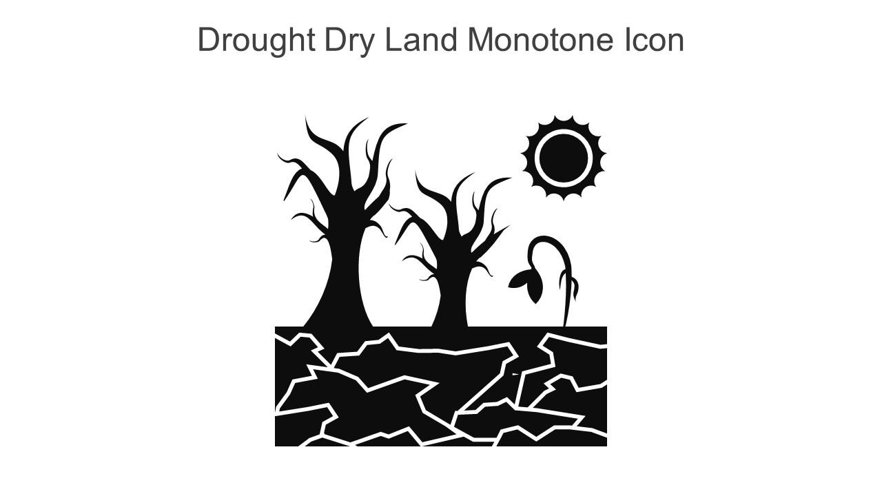 Drought Dry Land Monotone Icon In Powerpoint Pptx Png And Editable Eps Format