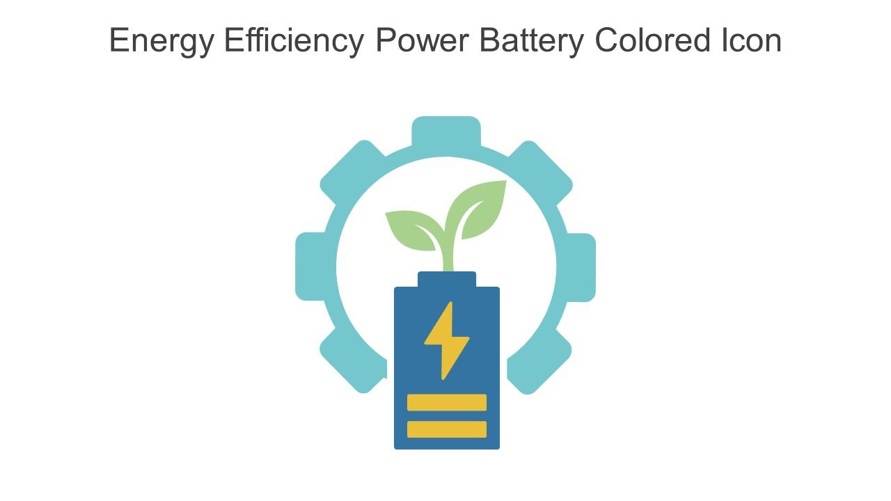Energy Efficiency Power Battery Colored Icon In Powerpoint Pptx Png And Editable Eps Format
