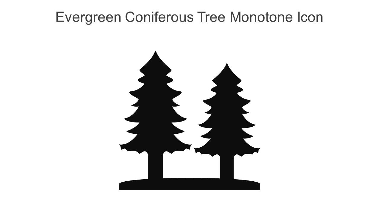Evergreen Coniferous Tree Monotone Icon In Powerpoint Pptx Png And Editable Eps Format