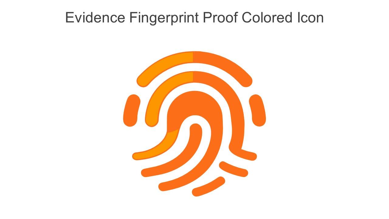 Evidence Fingerprint Proof Colored Icon In Powerpoint Pptx Png And Editable Eps Format