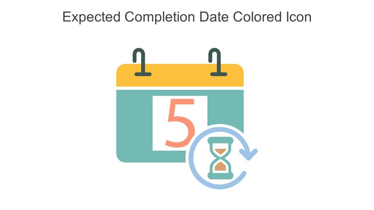 Expected Completion Date Colored Icon In Powerpoint Pptx Png And Editable Eps Format