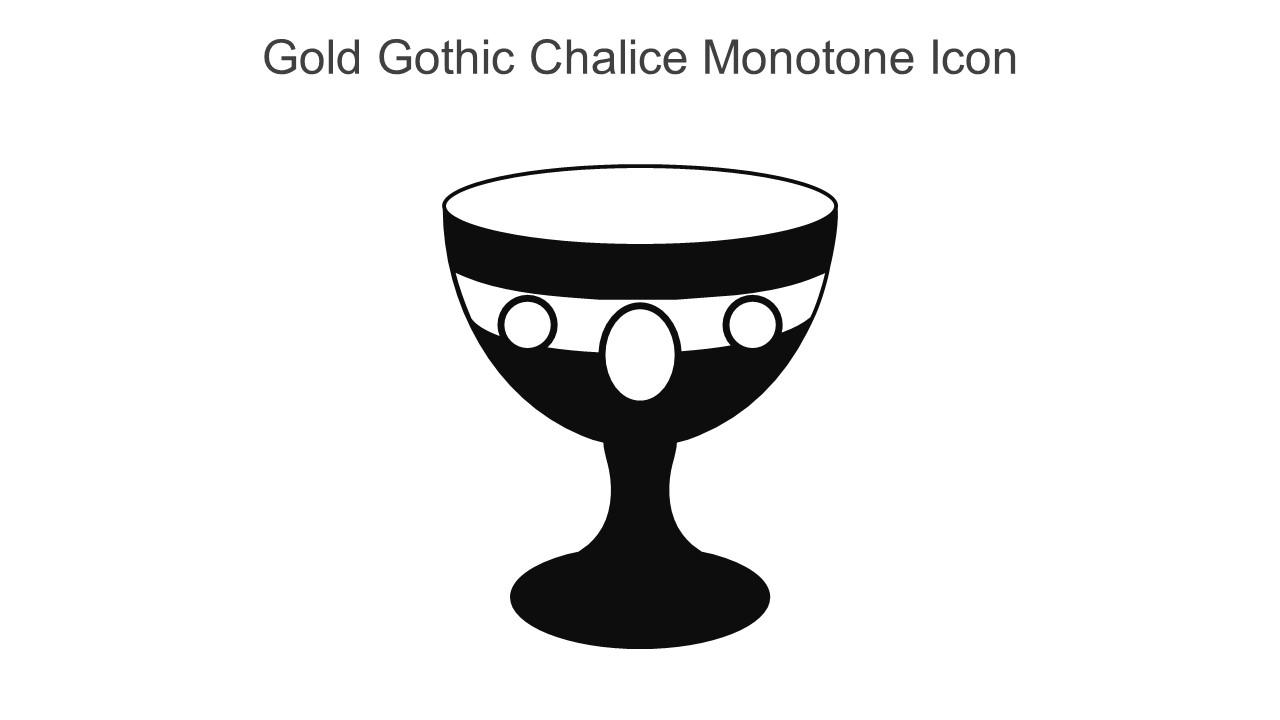 Gold Gothic Chalice Monotone Icon In Powerpoint Pptx Png And Editable Eps Format