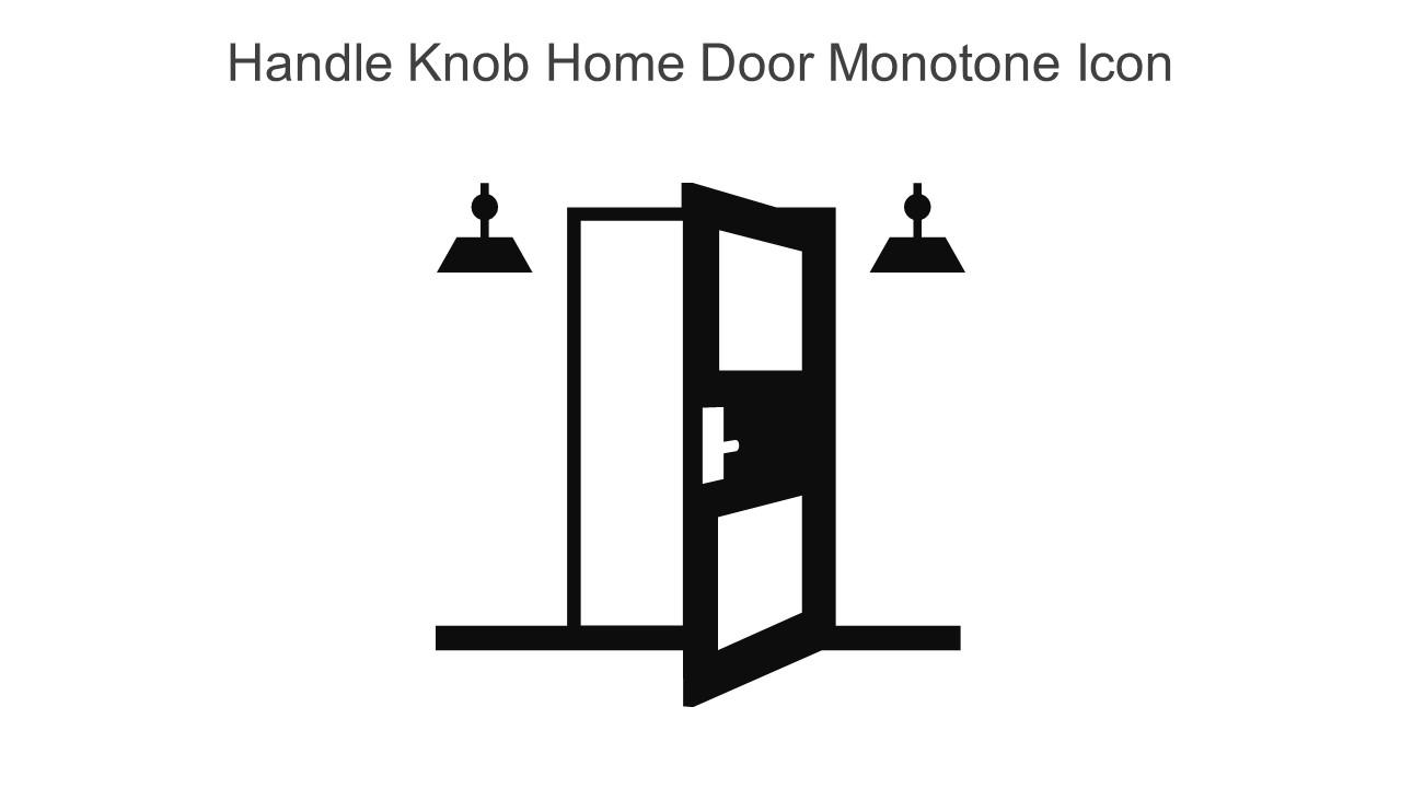 Handle Knob Home Door Monotone Icon In Powerpoint Pptx Png And Editable Eps Format