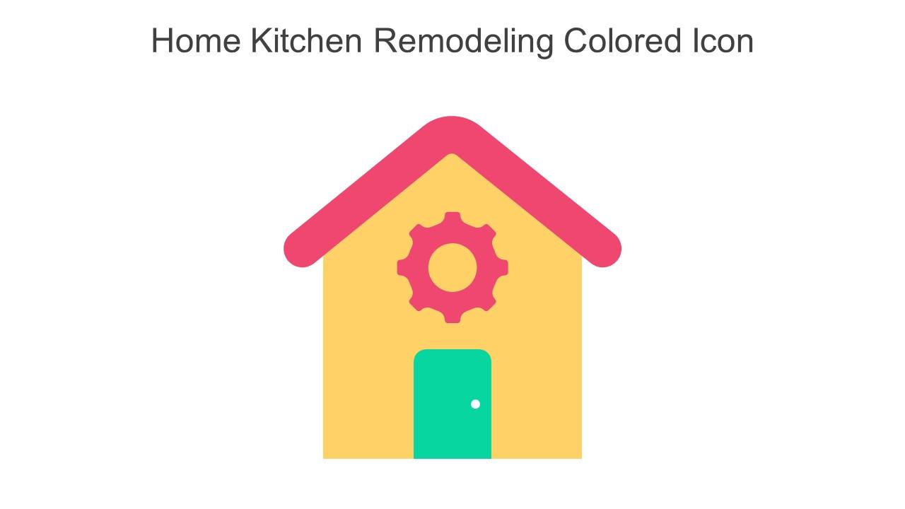 Home Kitchen Remodeling Colored Icon In Powerpoint Pptx Png And Editable Eps Format
