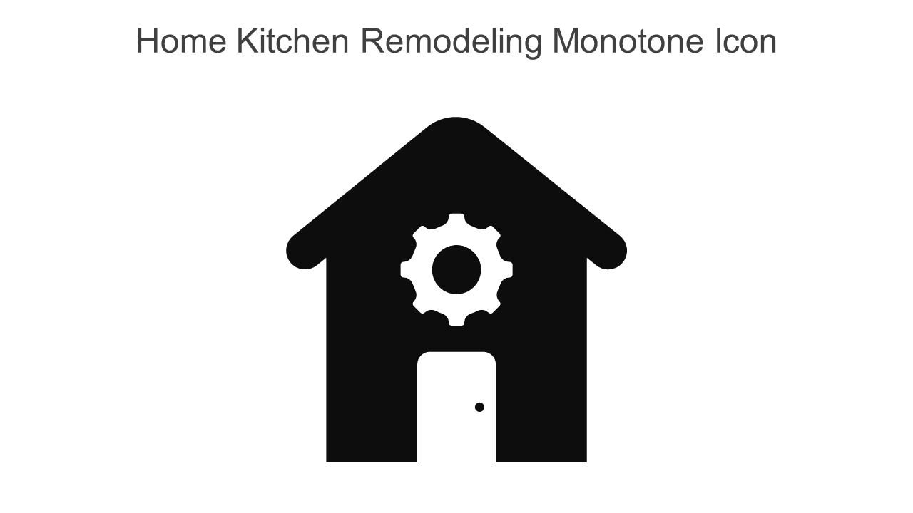 Home Kitchen Remodeling Monotone Icon In Powerpoint Pptx Png And Editable Eps Format