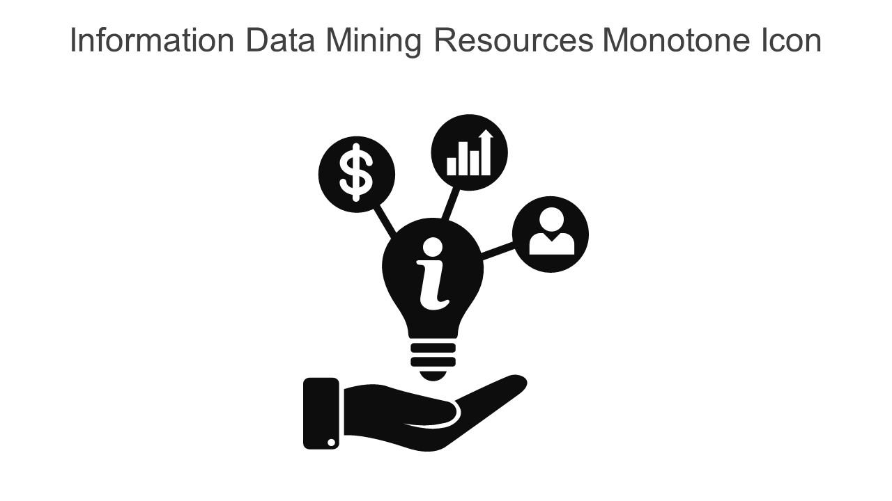 Information Data Mining Resources Monotone Icon In Powerpoint Pptx Png And Editable Eps Format