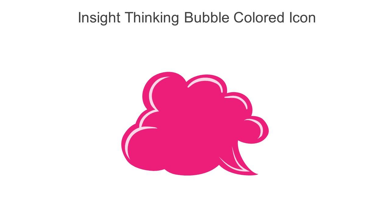 Insight Thinking Bubble Colored Icon In Powerpoint Pptx Png And Editable Eps Format