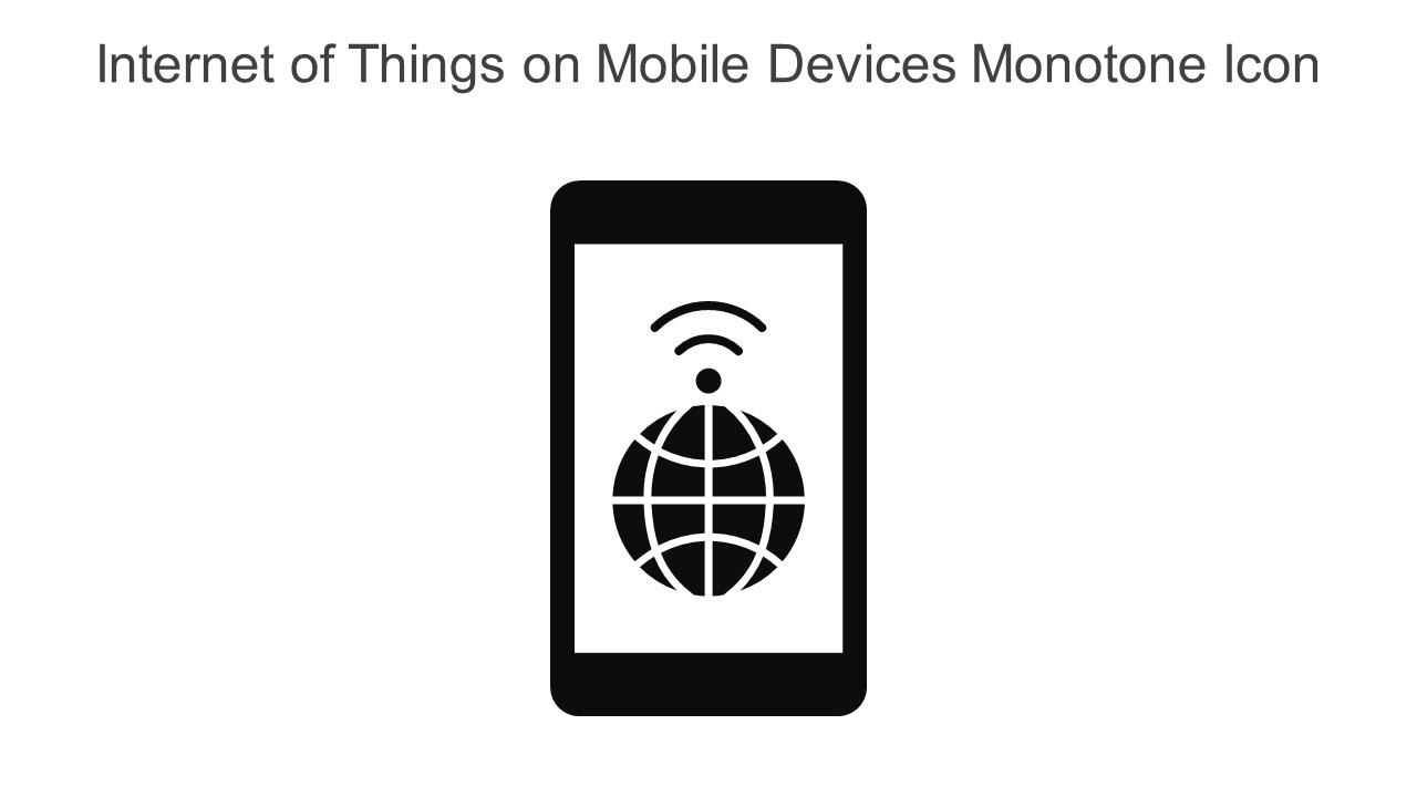 Internet Of Things On Mobile Devices Monotone Icon In Powerpoint Pptx Png And Editable Eps Format