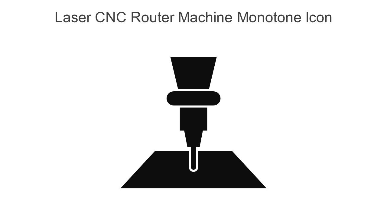 Laser CNC Router Machine Monotone Icon In Powerpoint Pptx Png And Editable Eps Format