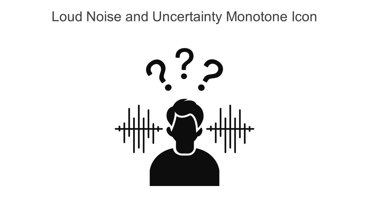 Loud Noise And Uncertainty Monotone Icon In Powerpoint Pptx Png And Editable Eps Format