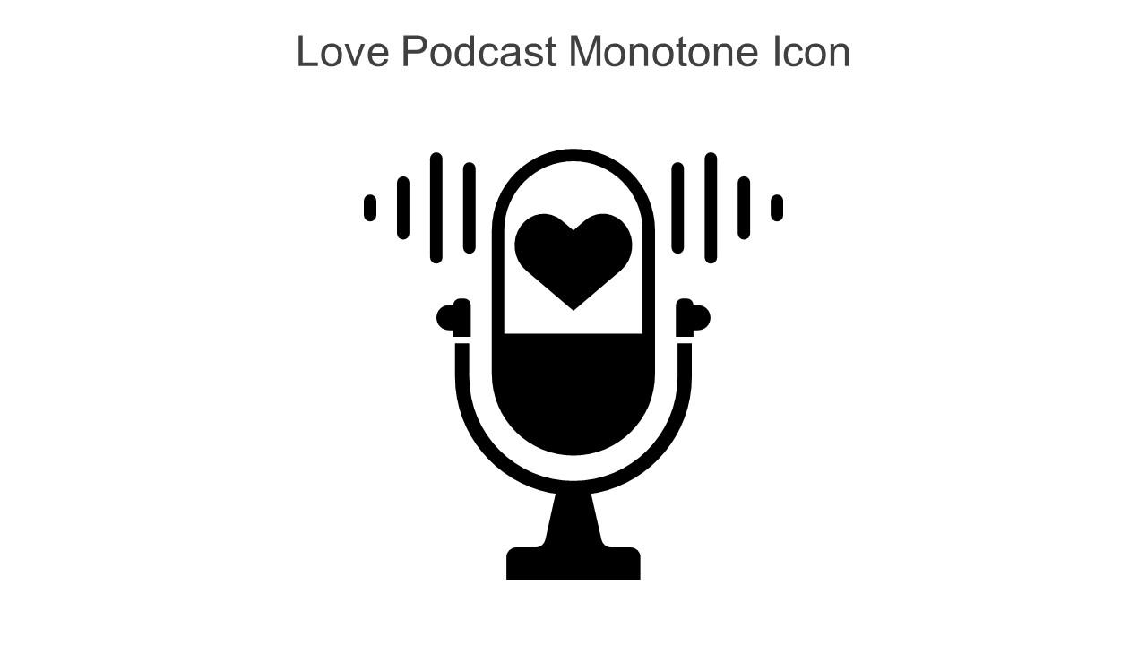 Love Podcast Monotone Icon In Powerpoint Pptx Png And Editable Eps Format