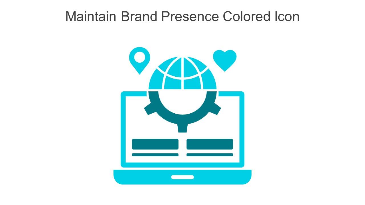 Maintain Brand Presence Colored Icon In Powerpoint Pptx Png And Editable Eps Format