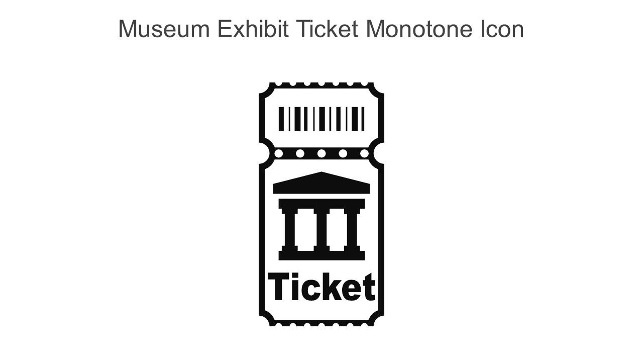 Museum Exhibit Ticket Monotone Icon In Powerpoint Pptx Png And Editable Eps Format