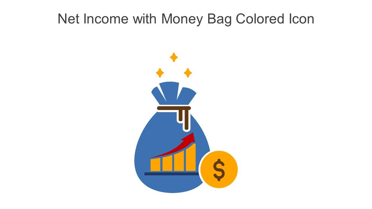 Net Income With Money Bag Colored Icon In Powerpoint Pptx Png And Editable Eps Format