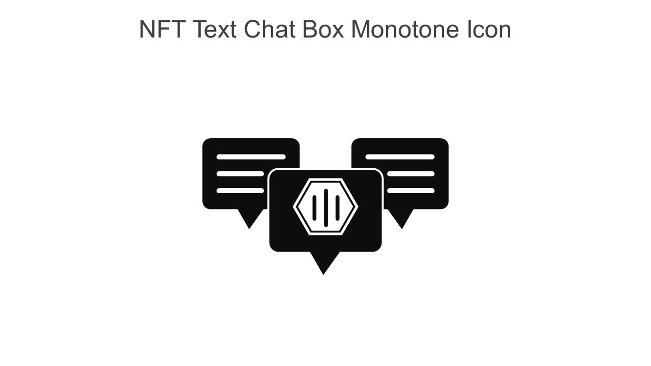 NFT Text Chat Box Monotone Icon In Powerpoint Pptx Png And Editable Eps Format