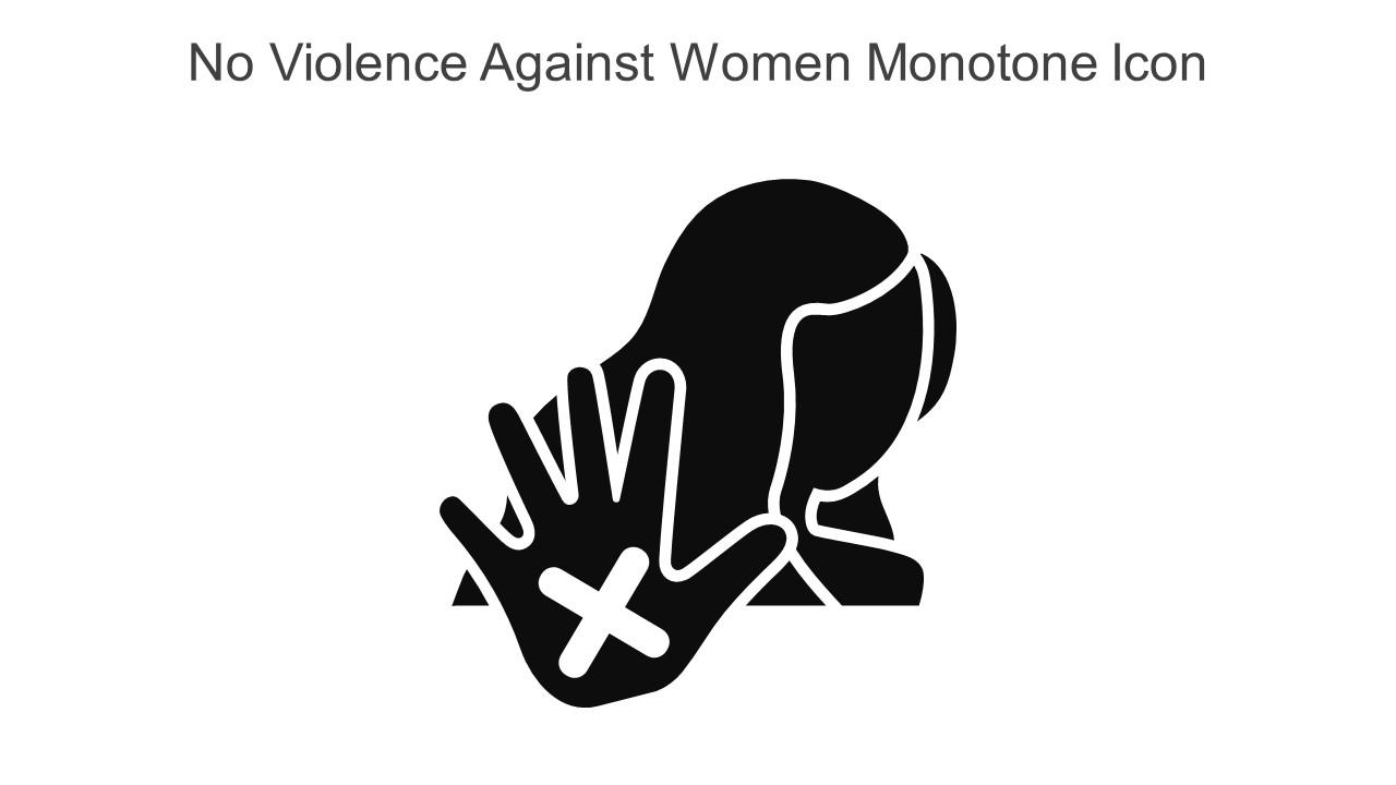No Violence Against Women Monotone Icon In Powerpoint Pptx Png And Editable Eps Format