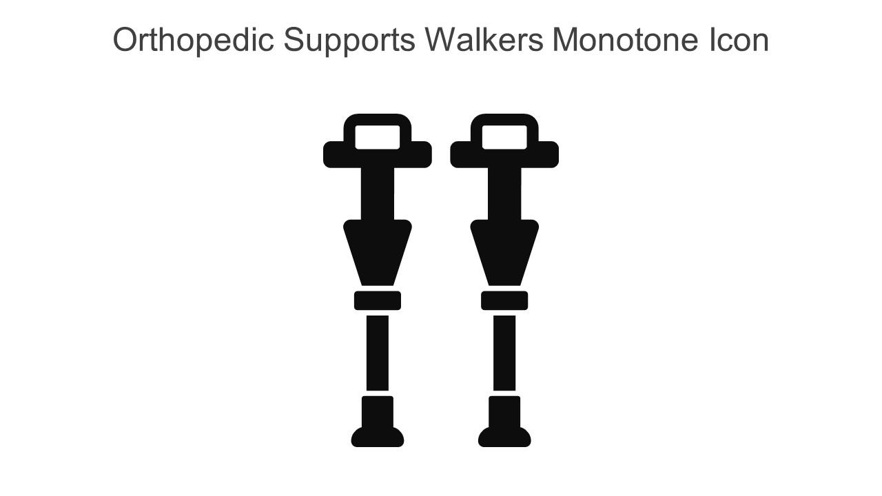 Orthopedic Supports Walkers Monotone Icon In Powerpoint Pptx Png And Editable Eps Format