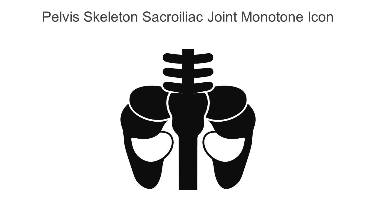 Pelvis Skeleton Sacroiliac Joint Monotone Icon In Powerpoint Pptx Png And Editable Eps Format