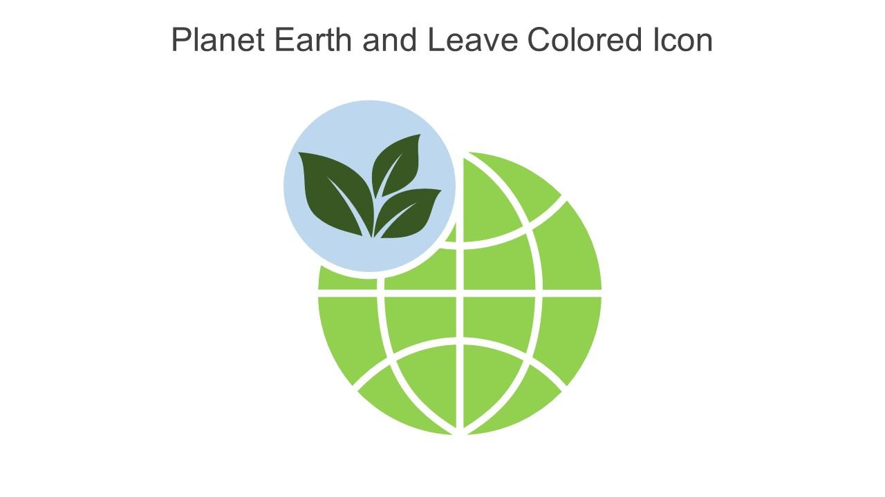 Planet Earth And Leave Colored Icon In Powerpoint Pptx Png And Editable Eps Format