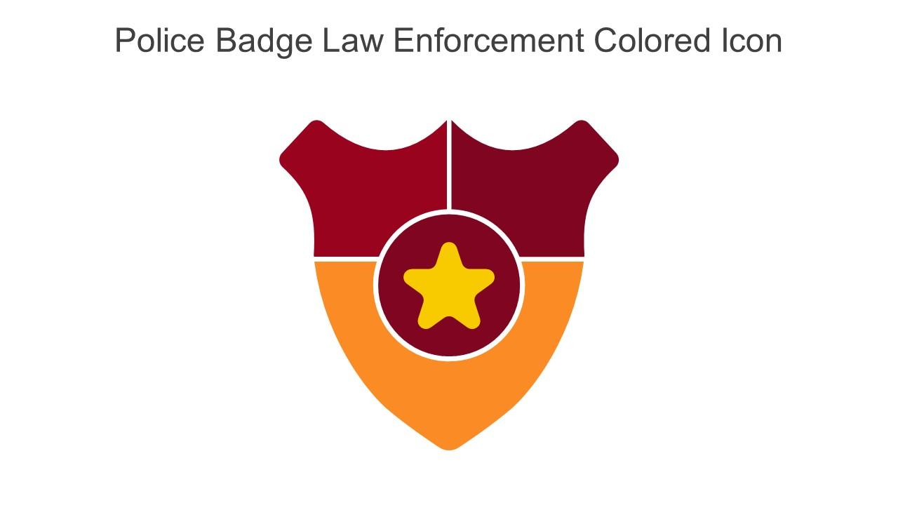 Police Badge Law Enforcement Colored Icon In Powerpoint Pptx Png And Editable Eps Format