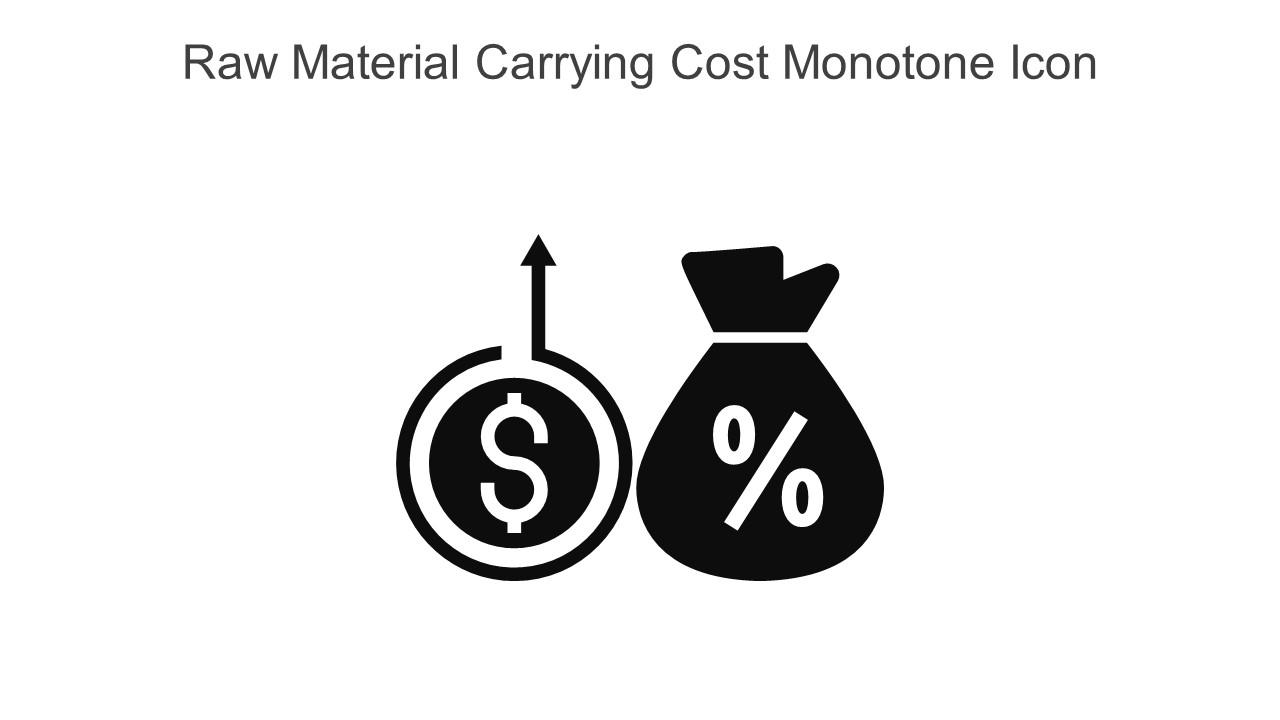 Raw Material Carrying Cost Monotone Icon In Powerpoint Pptx Png And Editable Eps Format