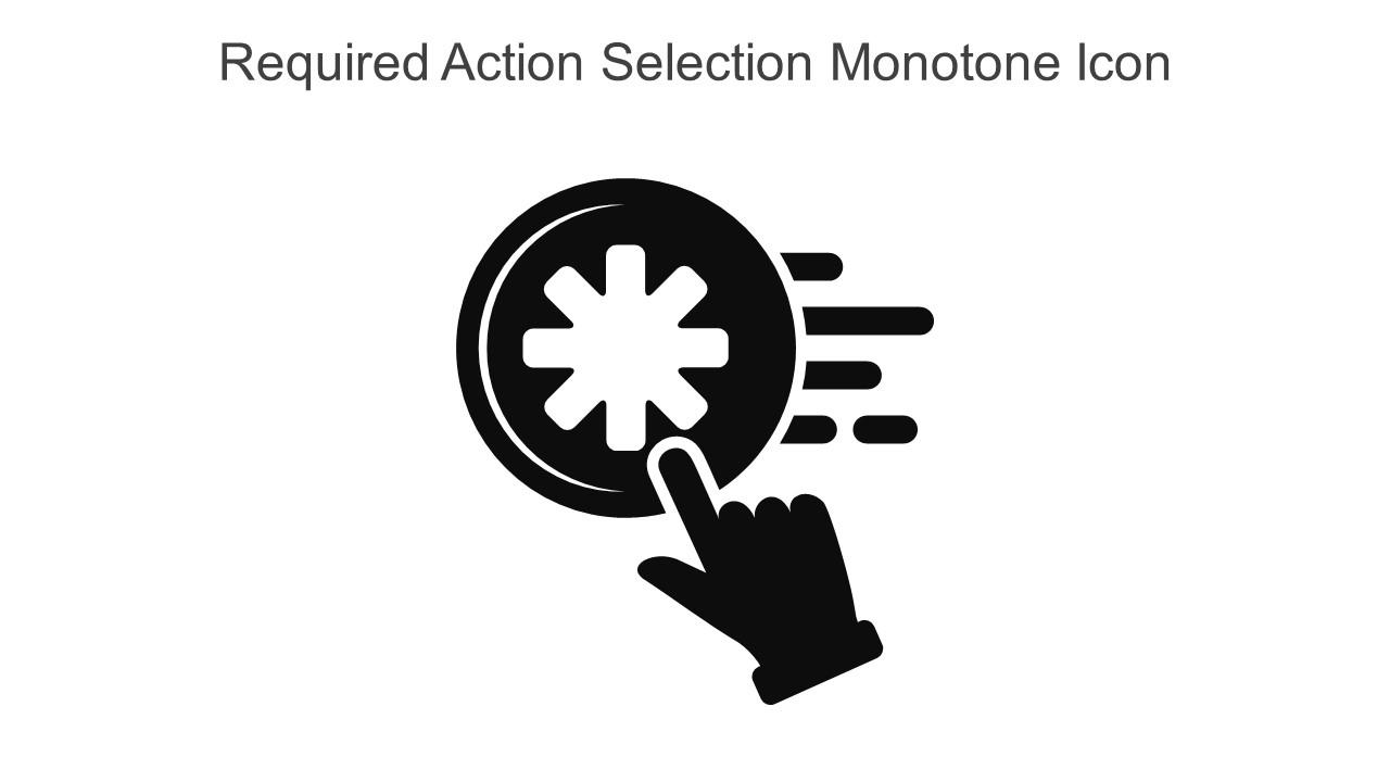 Required Action Selection Monotone Icon In Powerpoint Pptx Png And Editable Eps Format
