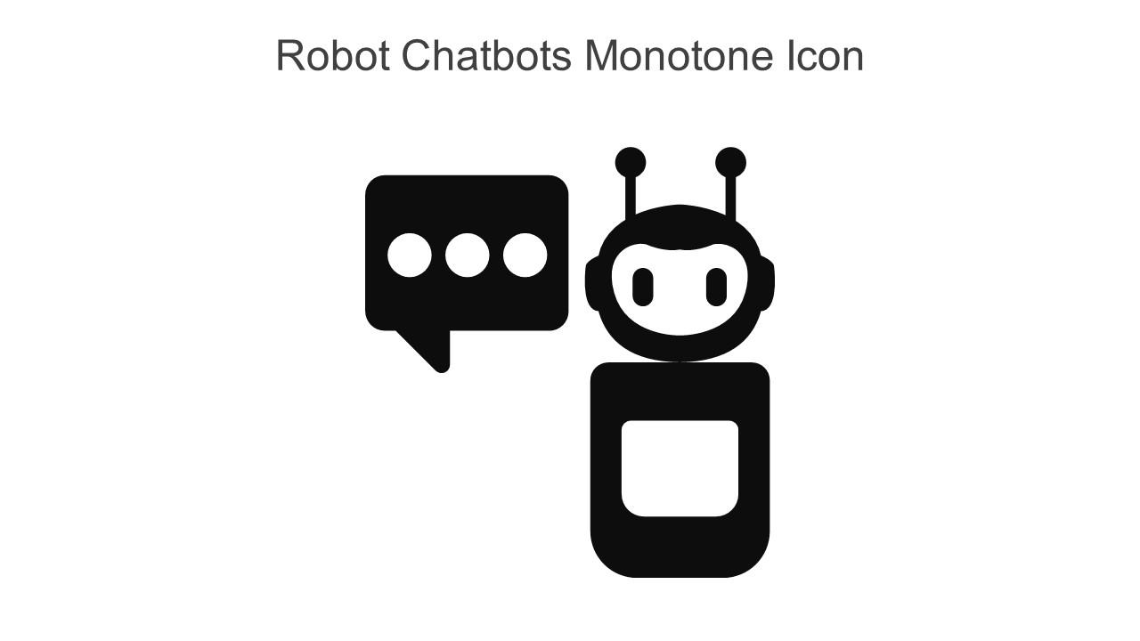 Robot Chatbots Monotone Icon In Powerpoint Pptx Png And Editable Eps Format