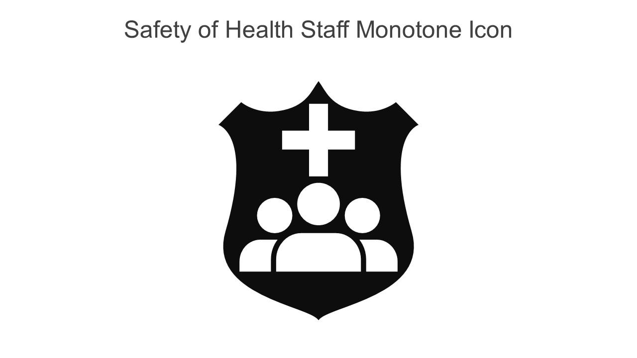 Safety Of Health Staff Monotone Icon In Powerpoint Pptx Png And Editable Eps Format