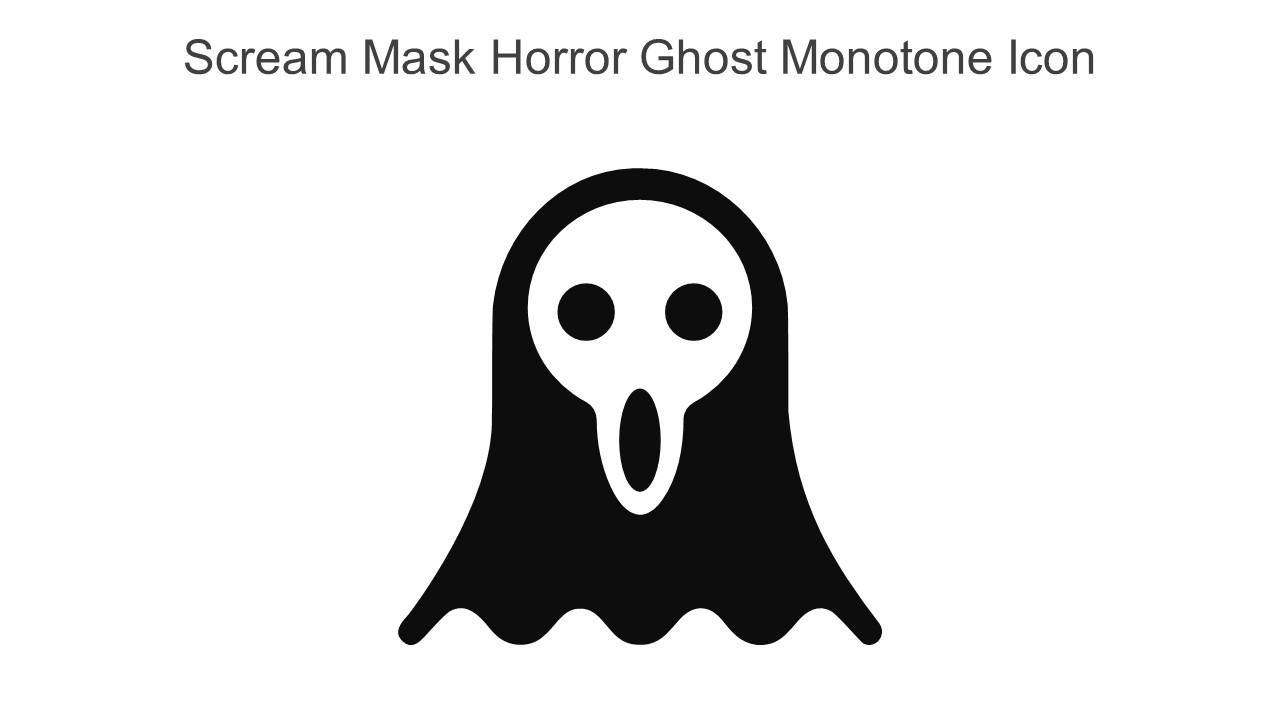Scream Mask Horror Ghost Monotone Icon In Powerpoint Pptx Png And Editable Eps Format