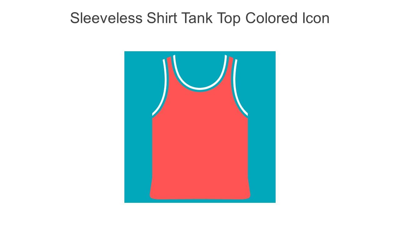 Sleeveless Shirt Tank Top Colored Icon In Powerpoint Pptx Png And Editable Eps Format