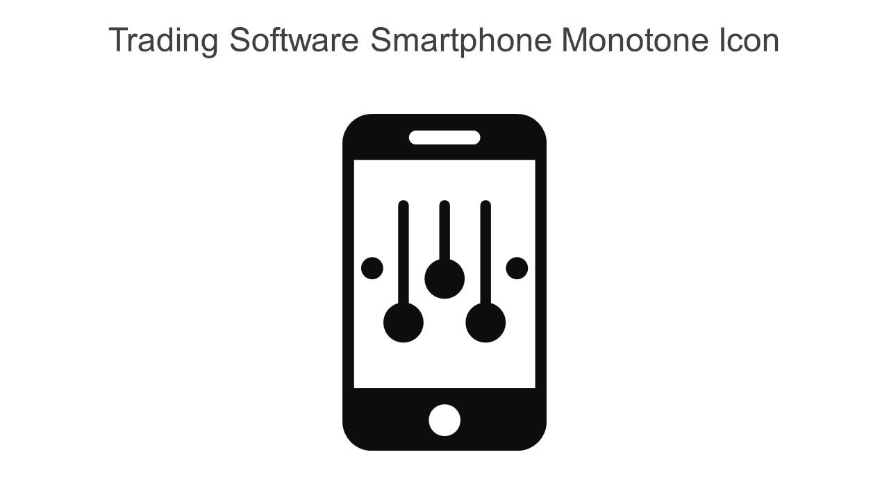 Trading Software Smartphone Monotone Icon In Powerpoint Pptx Png And Editable Eps Format