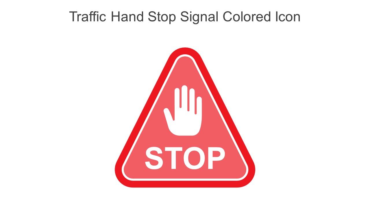 Traffic Hand Stop Signal Colored Icon In Powerpoint Pptx Png And Editable Eps Format