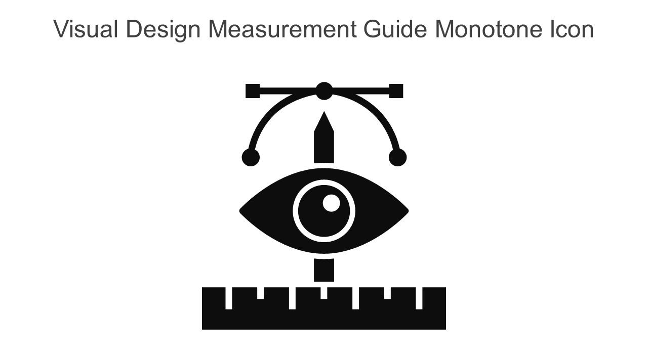 Visual Design Measurement Guide Monotone Icon In Powerpoint Pptx Png And Editable Eps Format